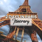 Paris Itinerary 2 Days featured image in eiffel tower view