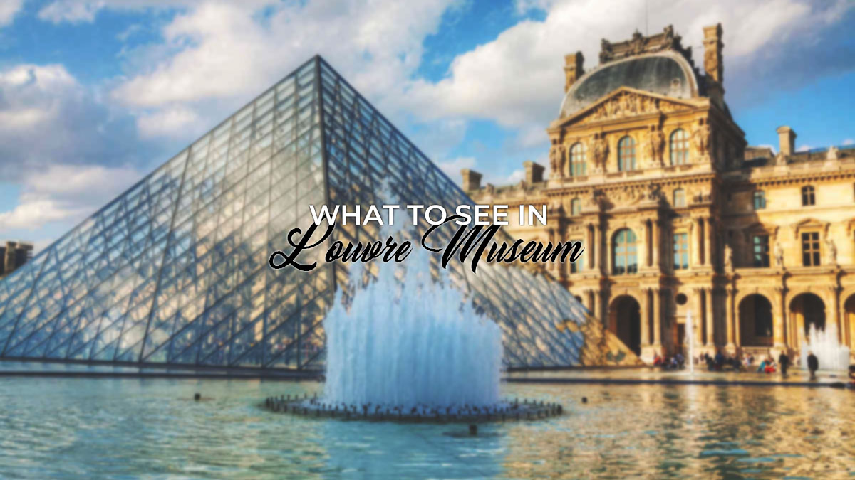 What to See in Louvre Museum article featured image