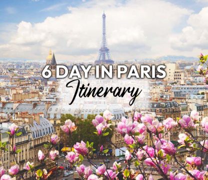 Paris Itinerary 6 Days