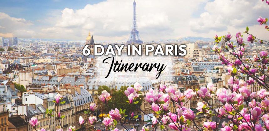 Paris Itinerary 6 Days