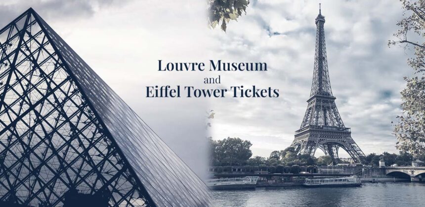 louvre museum and eiffel tower tickets